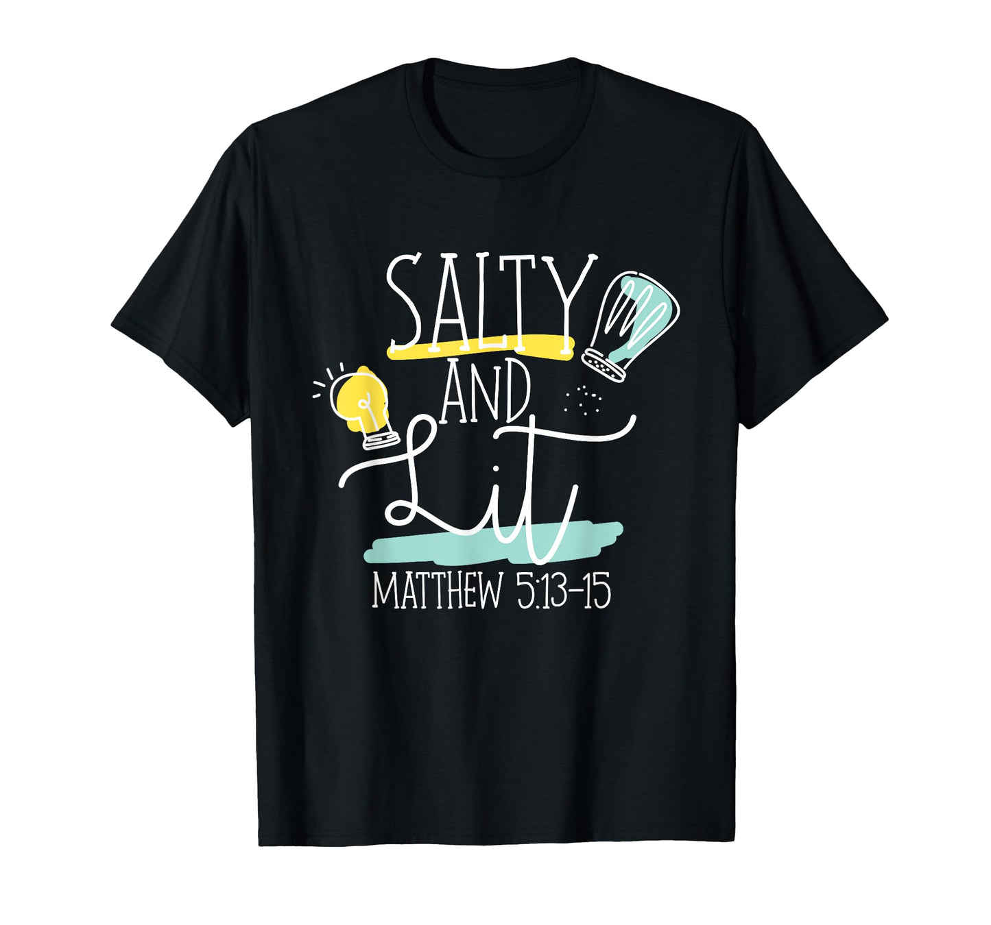 Christian Bible Verse Salty And Lit Matthew 5:13-15 T-Shirt