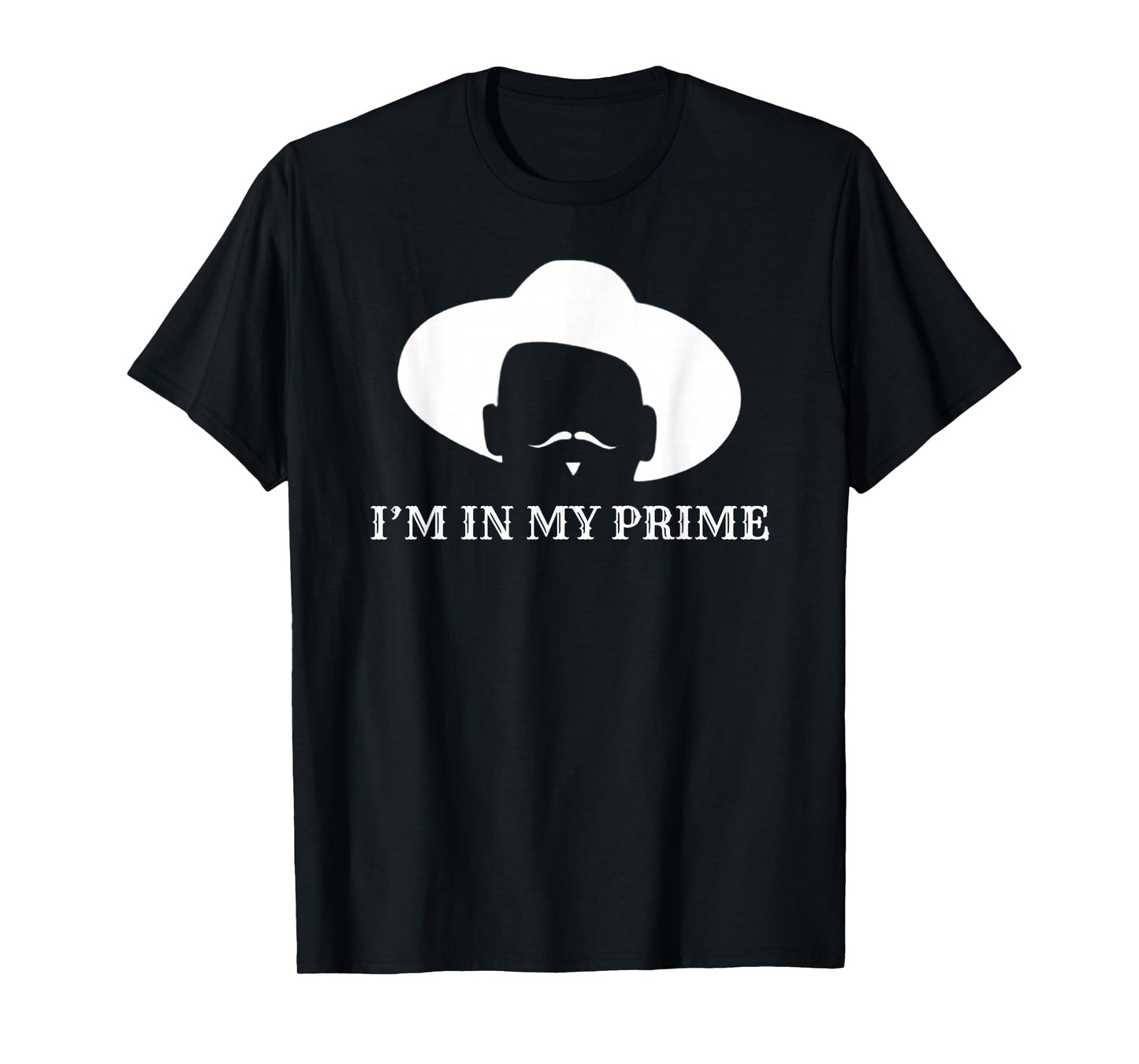 i'm In My Prime -Western Doc Holliday Cowboy Outlaw Mustache T-Shirt