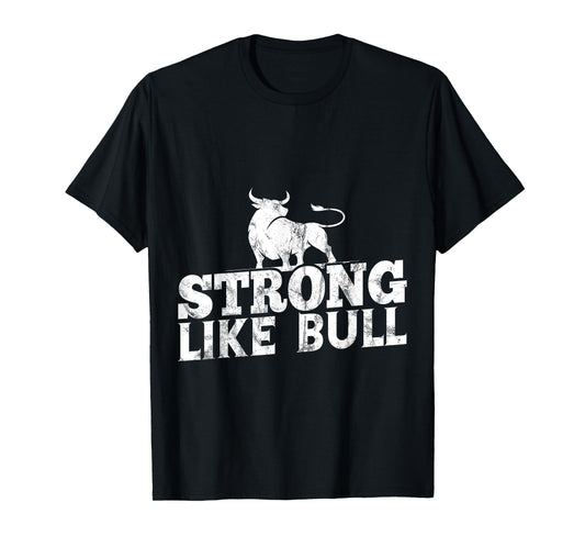 Strong Like A Bull Powerlifting Bodybuilding T-Shirt