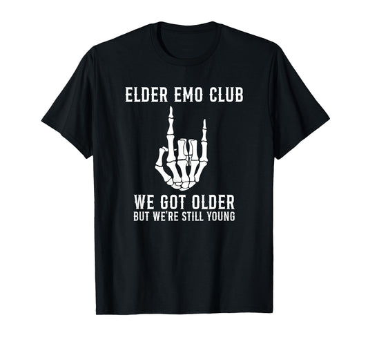 Elder Emo Club We Got Older But We're Still Young Skeleton T-Shirt