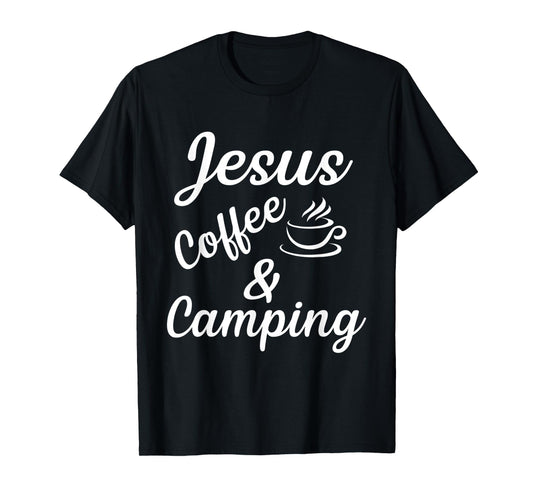 Jesus coffe camping T-Shirt