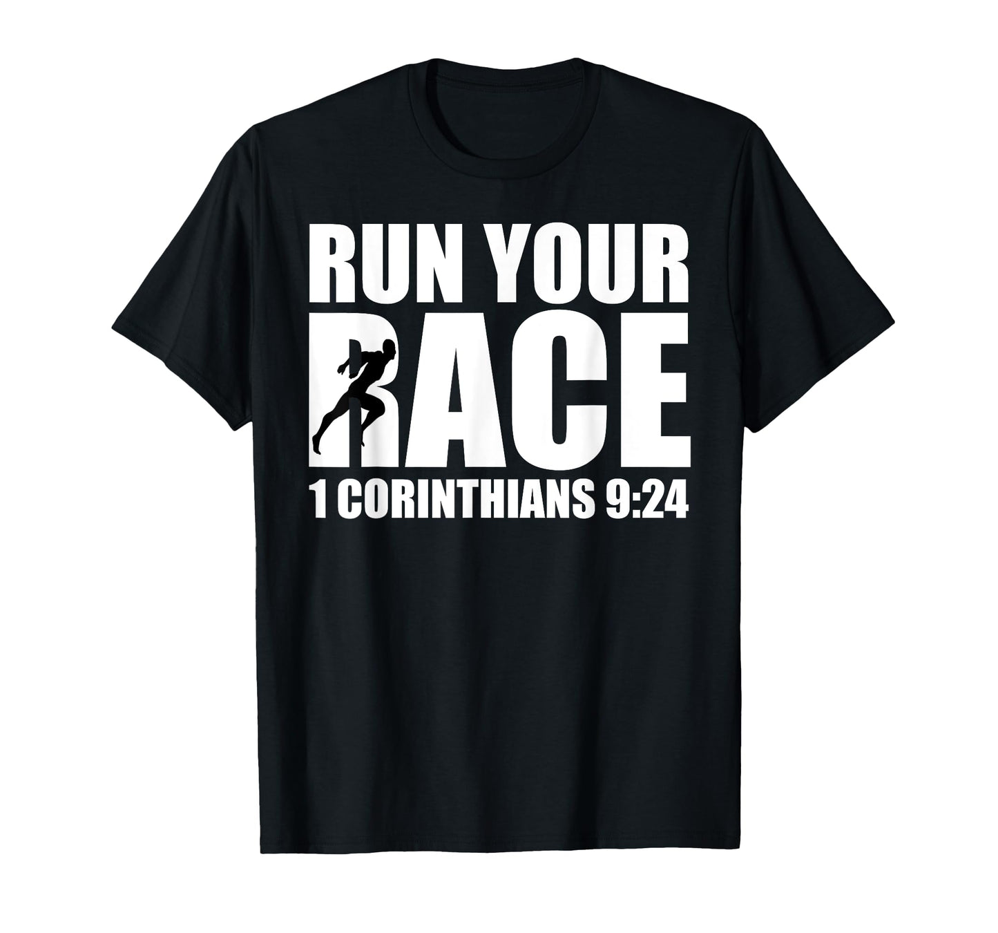 Christian Religious TShirt Run Your Race 1 Corinthians 9:24 T-Shirt