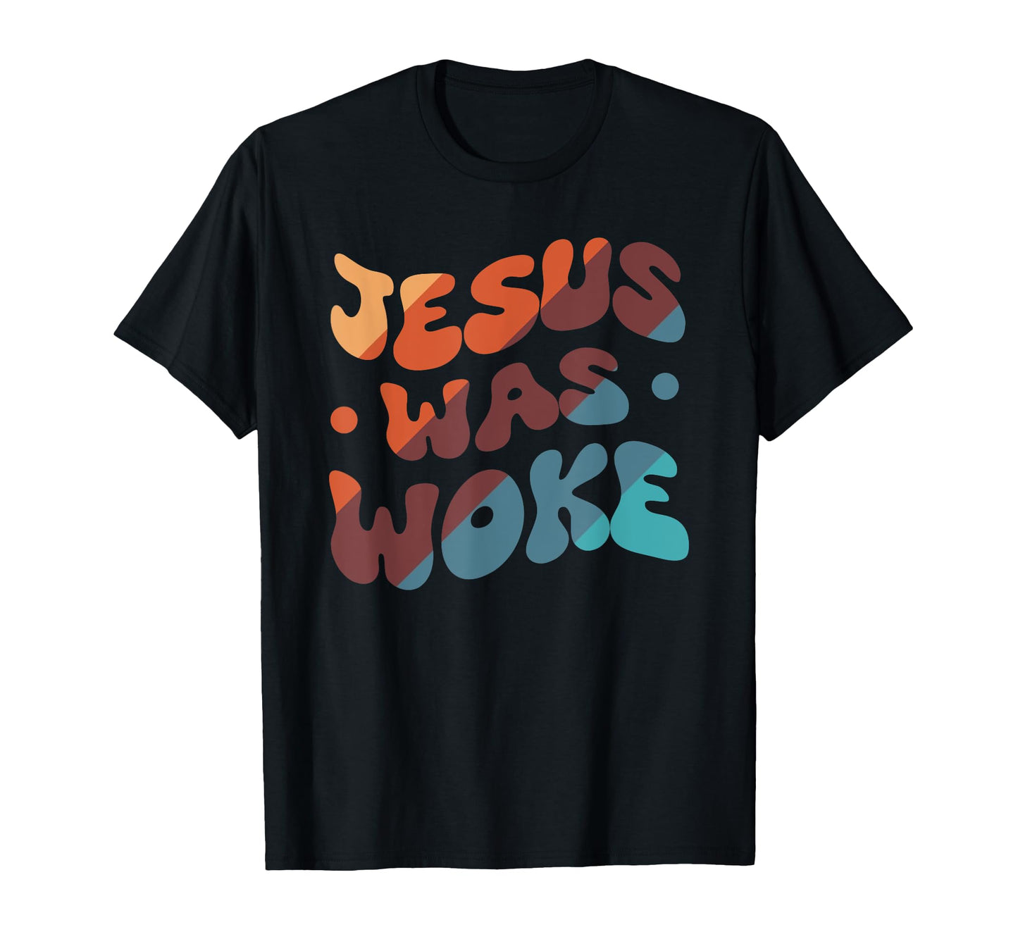 Jesus Was Woke T-Shirt