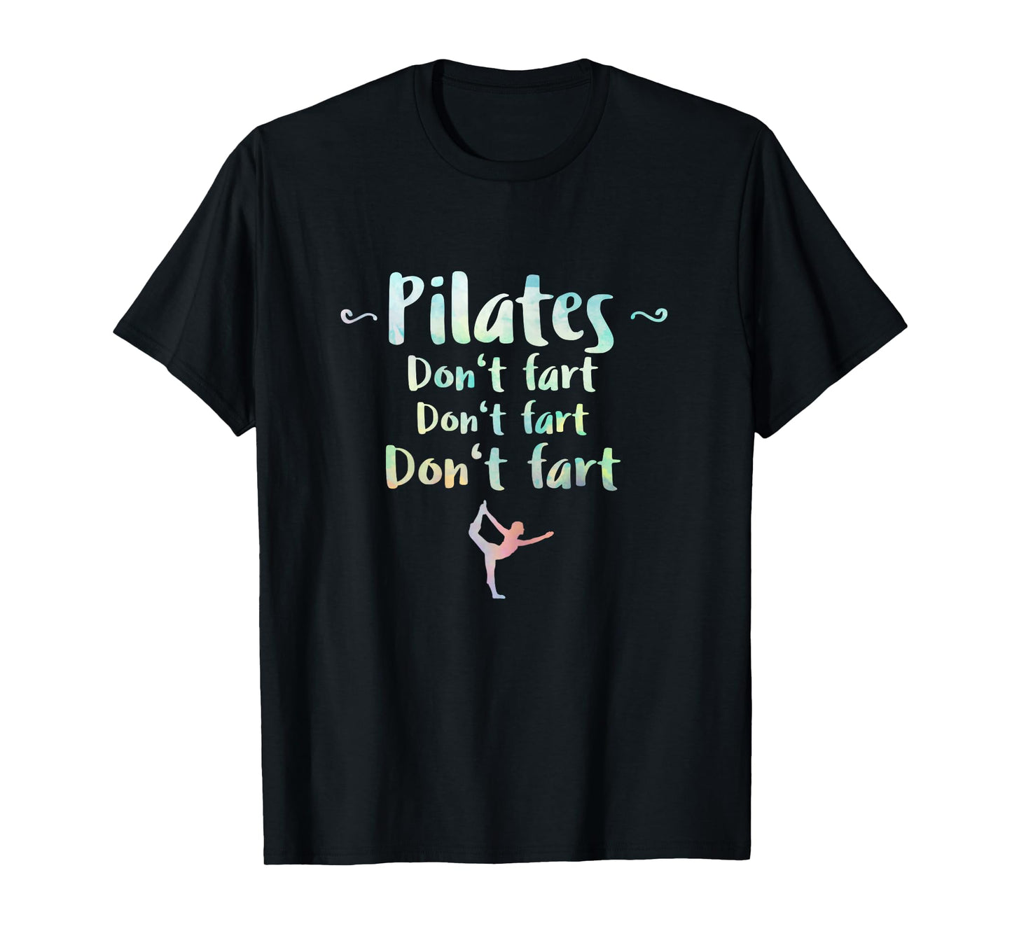 Pilates Circle Gym - Funny Quotes Pilates T-Shirt