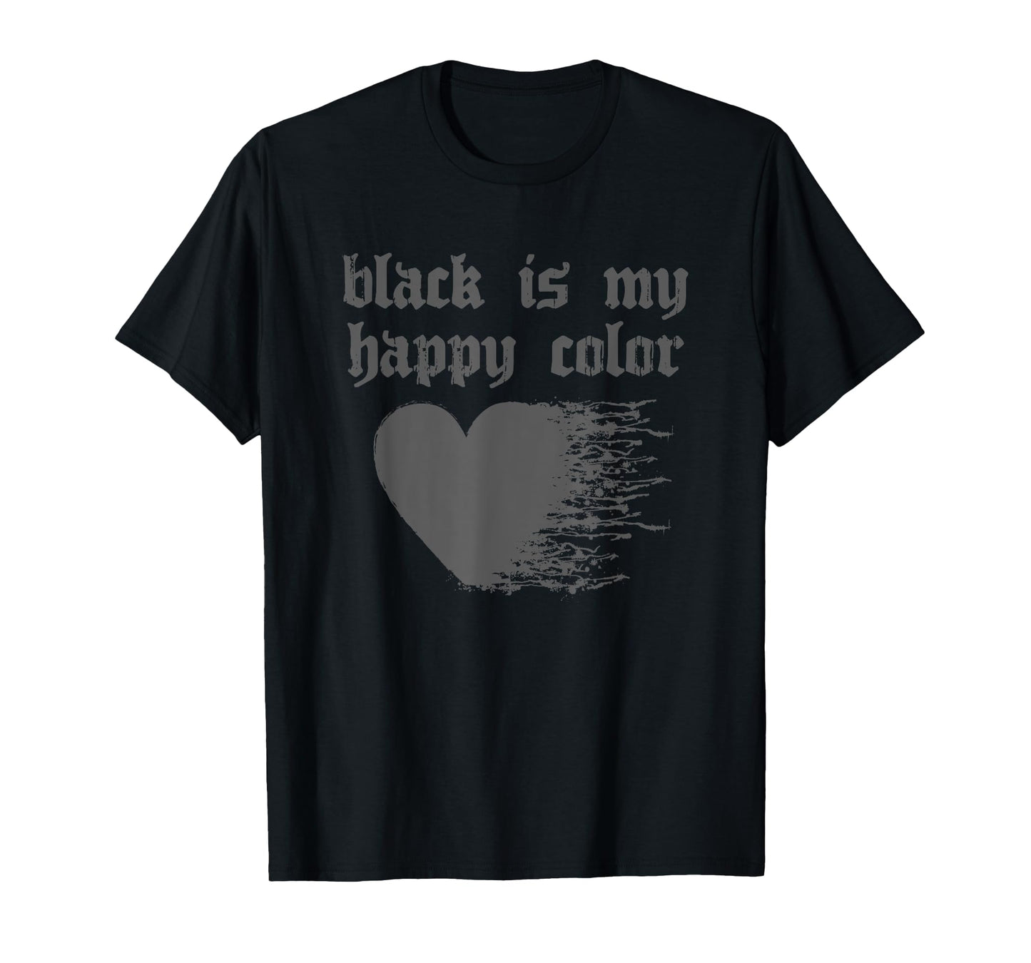 Soft Grunge Aesthetic - Black Is My Happy Color T-Shirt
