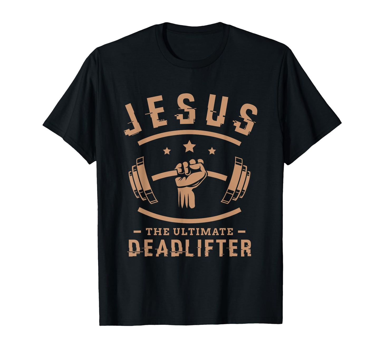 Jesus the Ultimate Deadlifter Gym Fitness Gifts T-Shirt - Men's Black Short Sleeve Classic Fit Cotton Polyester Blend T-Shirt - Small