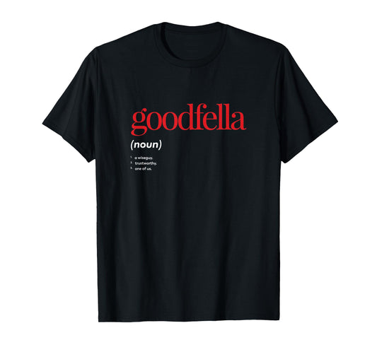 Vintage Goodfella Cult Movies Funny Saying Sarcastic T-Shirt