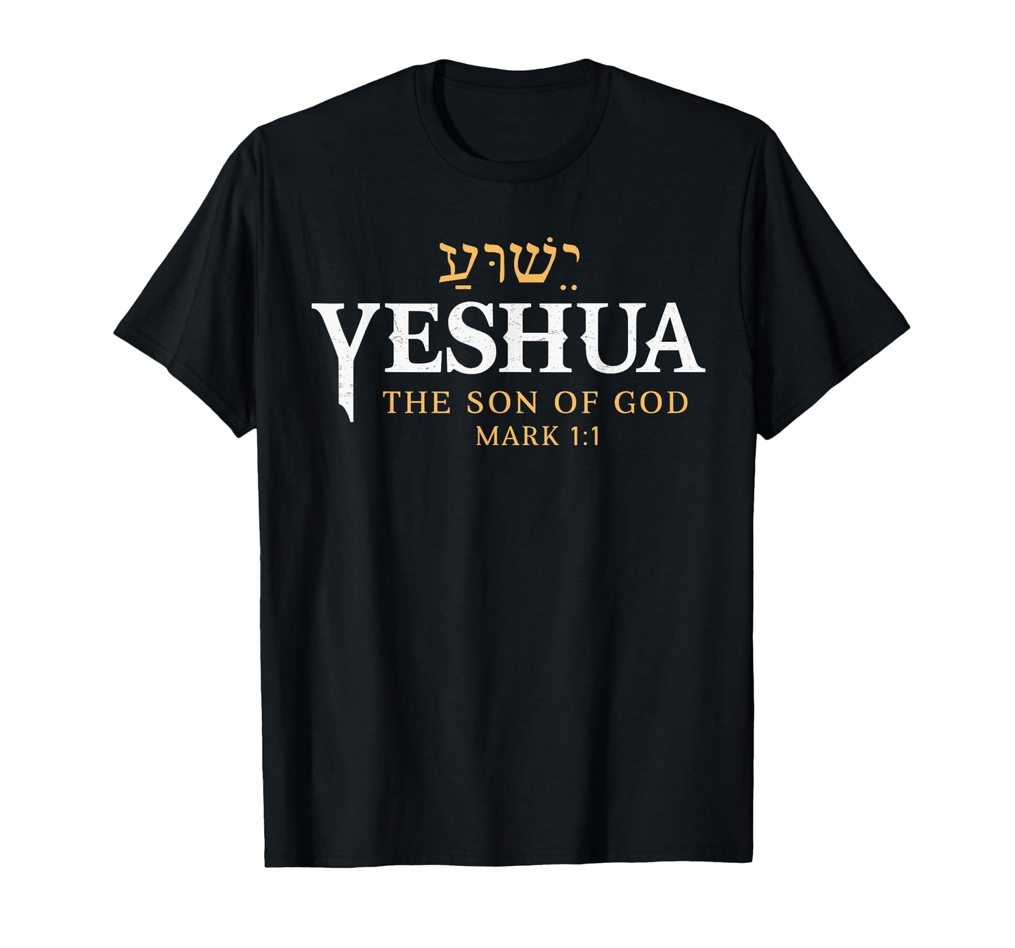 Yeshua Hebrew Name Of Jesus Son of God Christian Religious T-Shirt