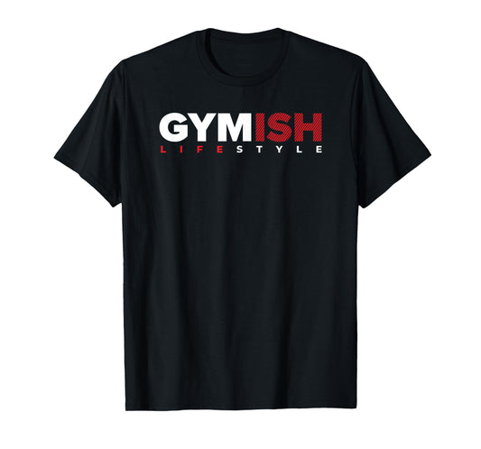 Gymish Lifestyle Weight Lifting Gym Men's Funny Workout T-Shirt