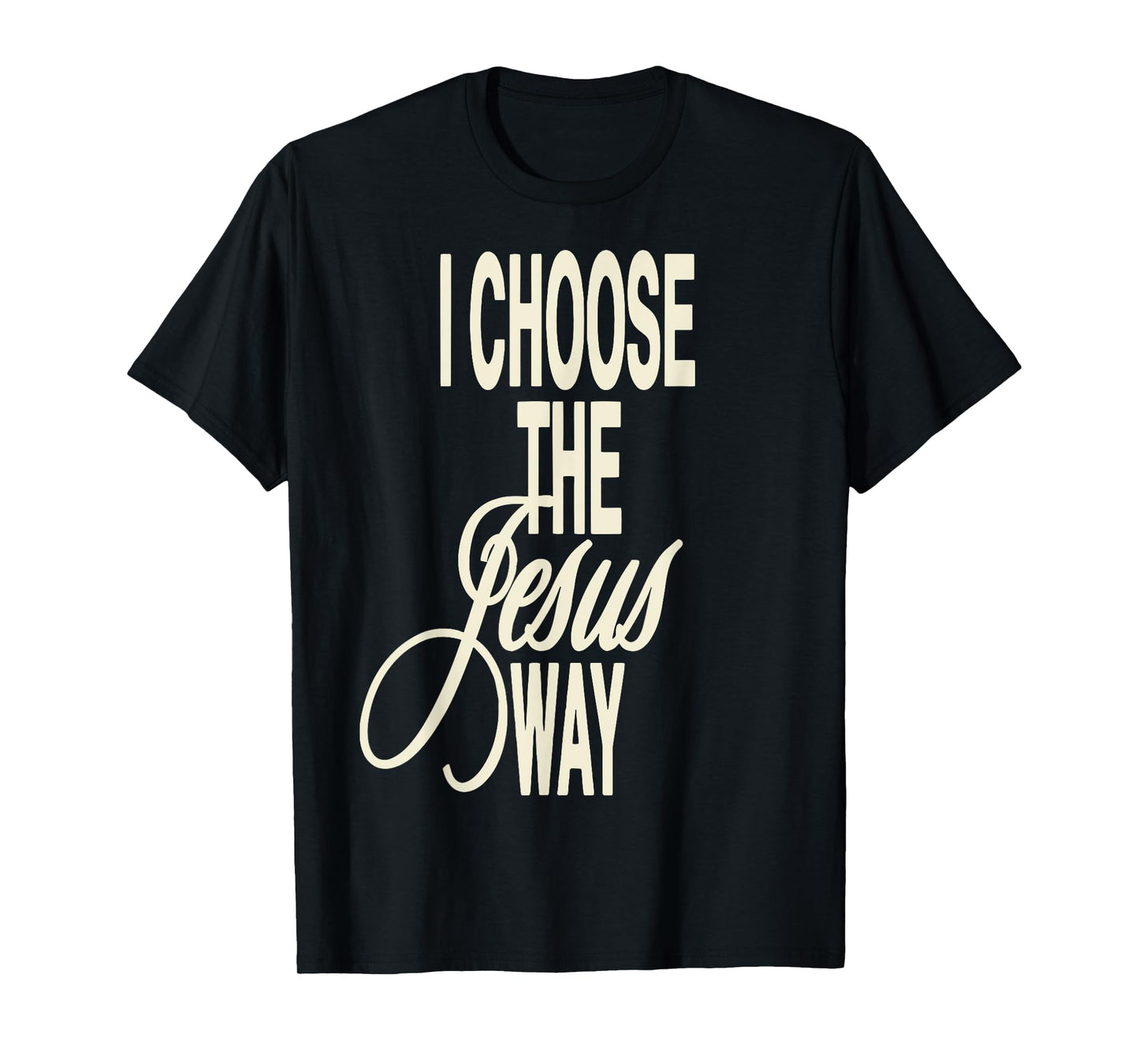 I Choose The Jesus Way Tees I Choose The Jesus Way T-Shirt Unisex-Adults X-Small Black Cotton Polyester Short Sleeve Crew Neck T-Shirt