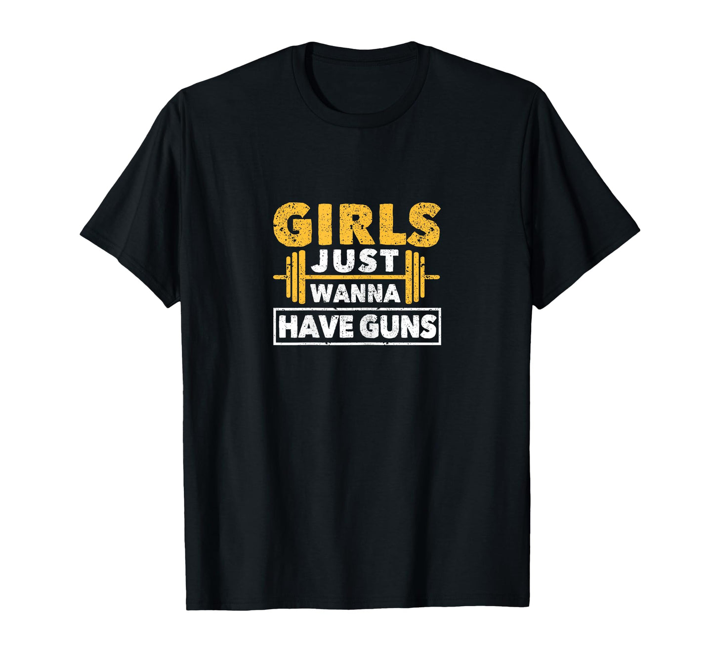 Funny Workout Girl Gym Athlete Girls Just Wanna Have Guns T-Shirt