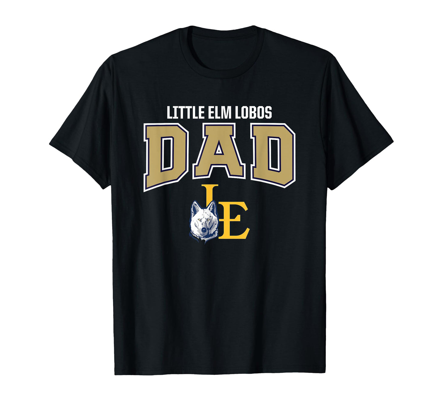 Little Elm Lobos Logo Dad HS T-Shirt