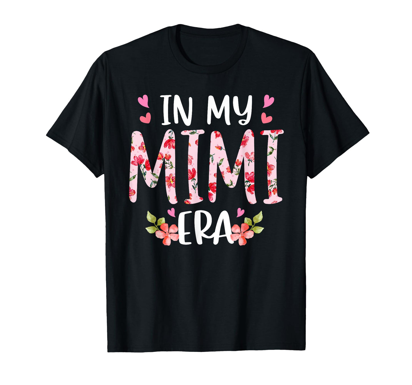 In My Mimi Era Floral Mother's Day Flower Girly Women T-Shirt