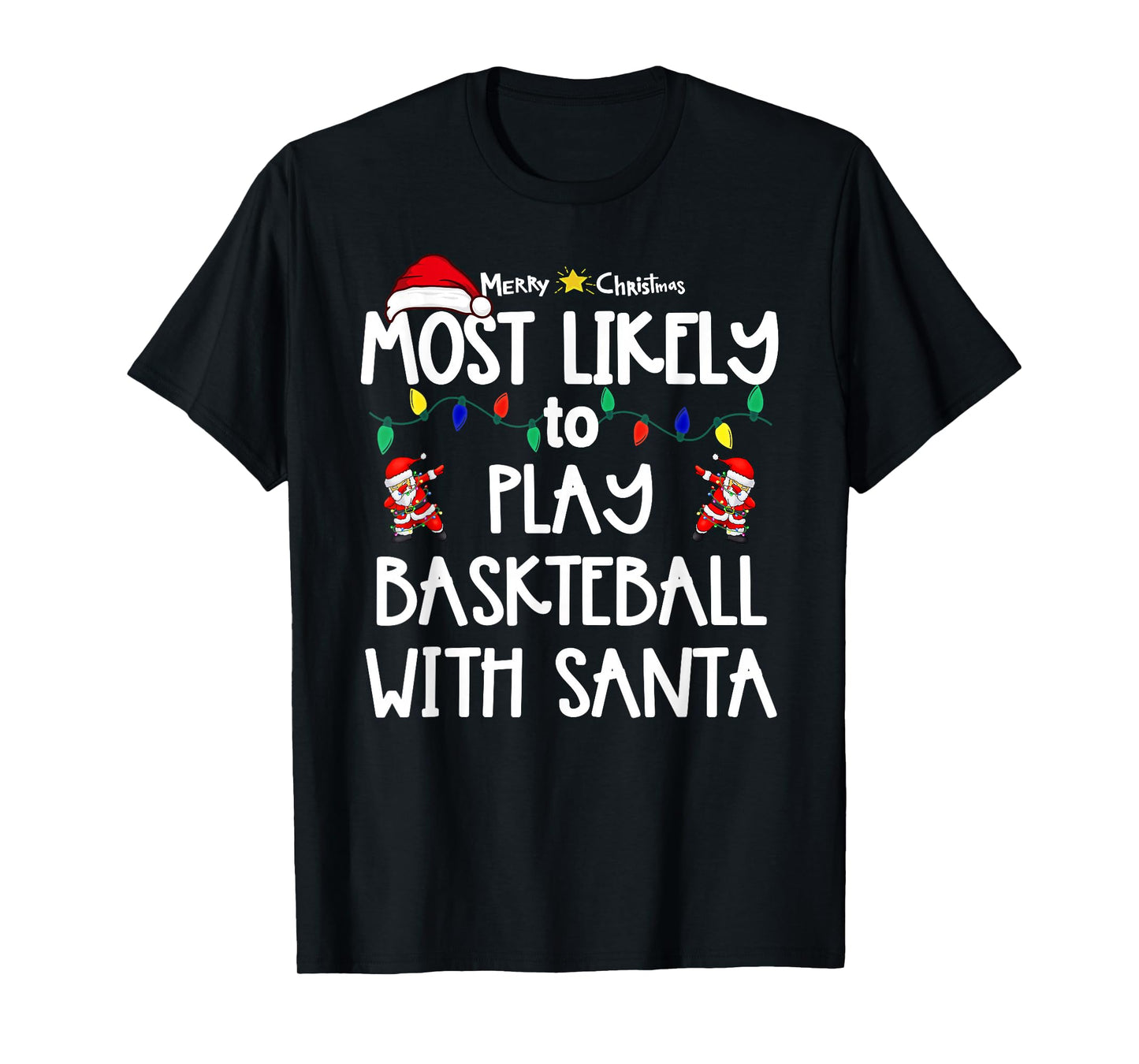 Most Likely to Christmas Shirt Matching Family Pajamas Funny T-Shirt