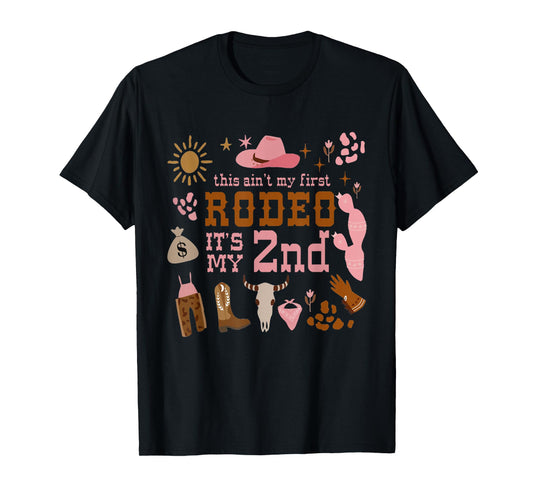 This Ain't My First Rodeo Its My 2nd Girl Birthday Outfit T-Shirt
