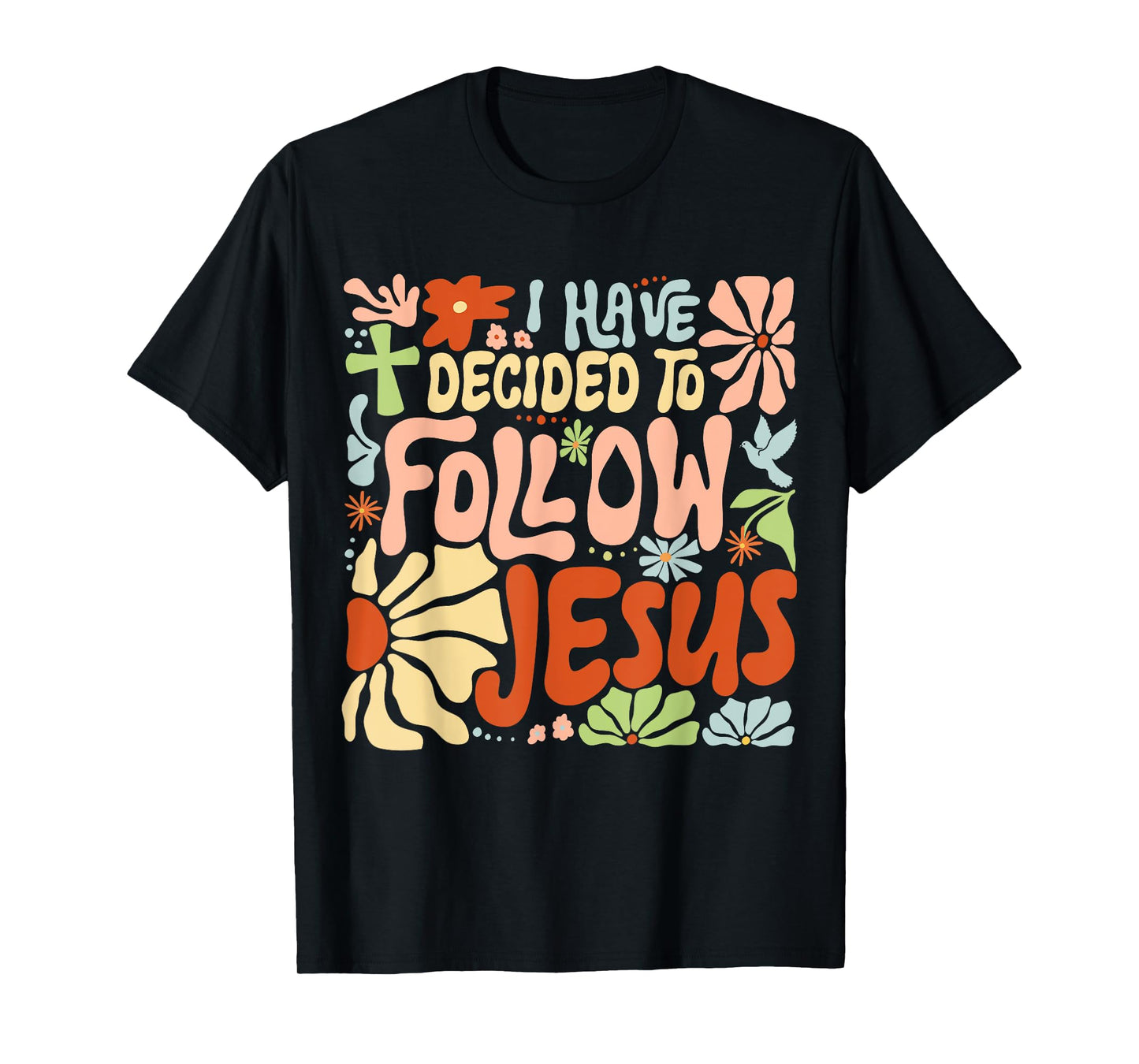 I Have Decided To Follow Jesus Retro Boho Christian Baptism T-Shirt