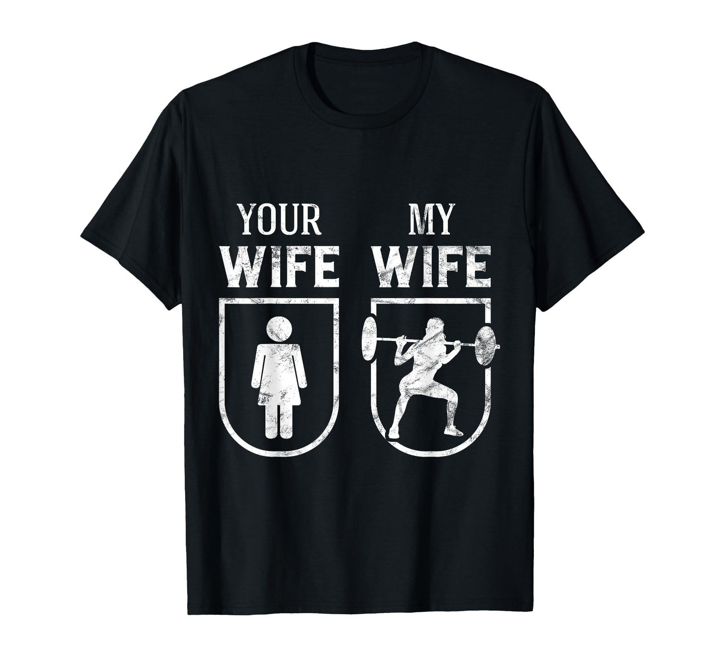My Wife Your Wife Weightlifting Bodybuilding Funny T-Shirt