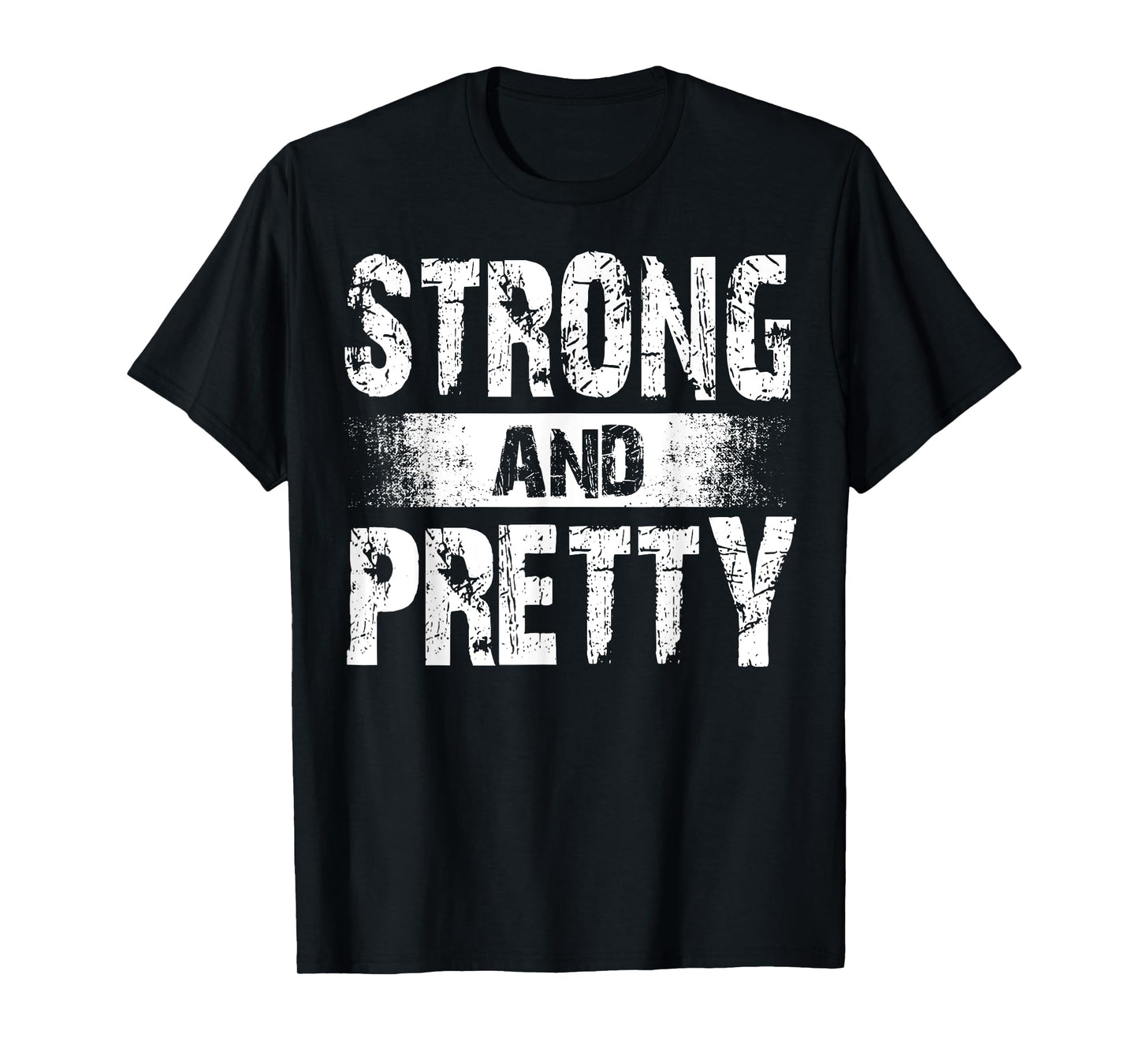 Strong And Pretty T-Shirt for coaches and strongman T-Shirt