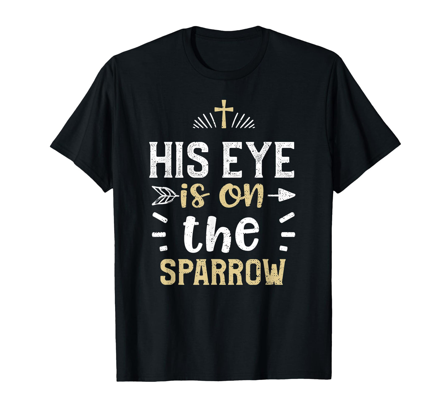 Lord: His eye is on the sparrow - Jesus Sayings T-Shirt