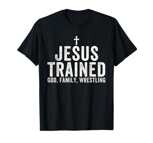 Jesus Trained, God Family Wrestling, Christian Wrestling T-Shirt
