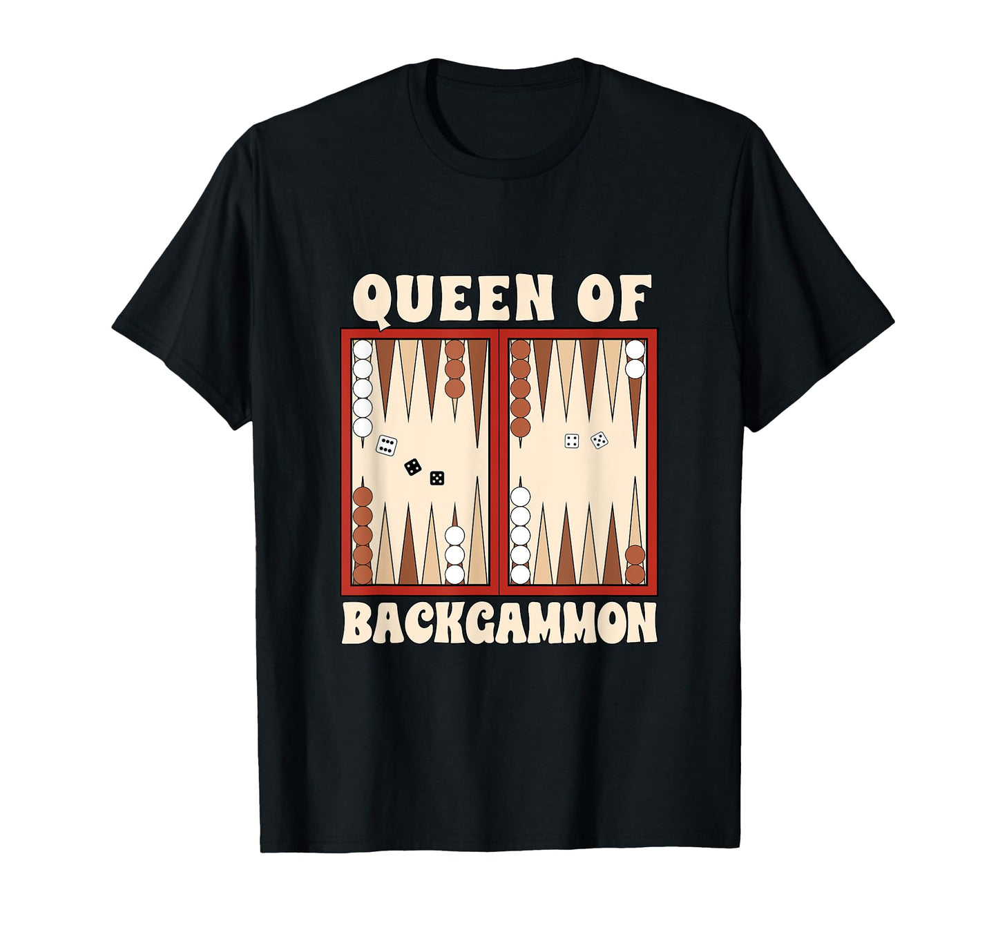 Backgammon Player Backgammon Lover Queen Of Backgammon T-Shirt