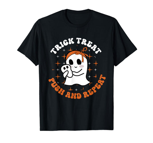 Trick Treat Push & Repeat, Labor & Delivery Nurse Halloween T-Shirt