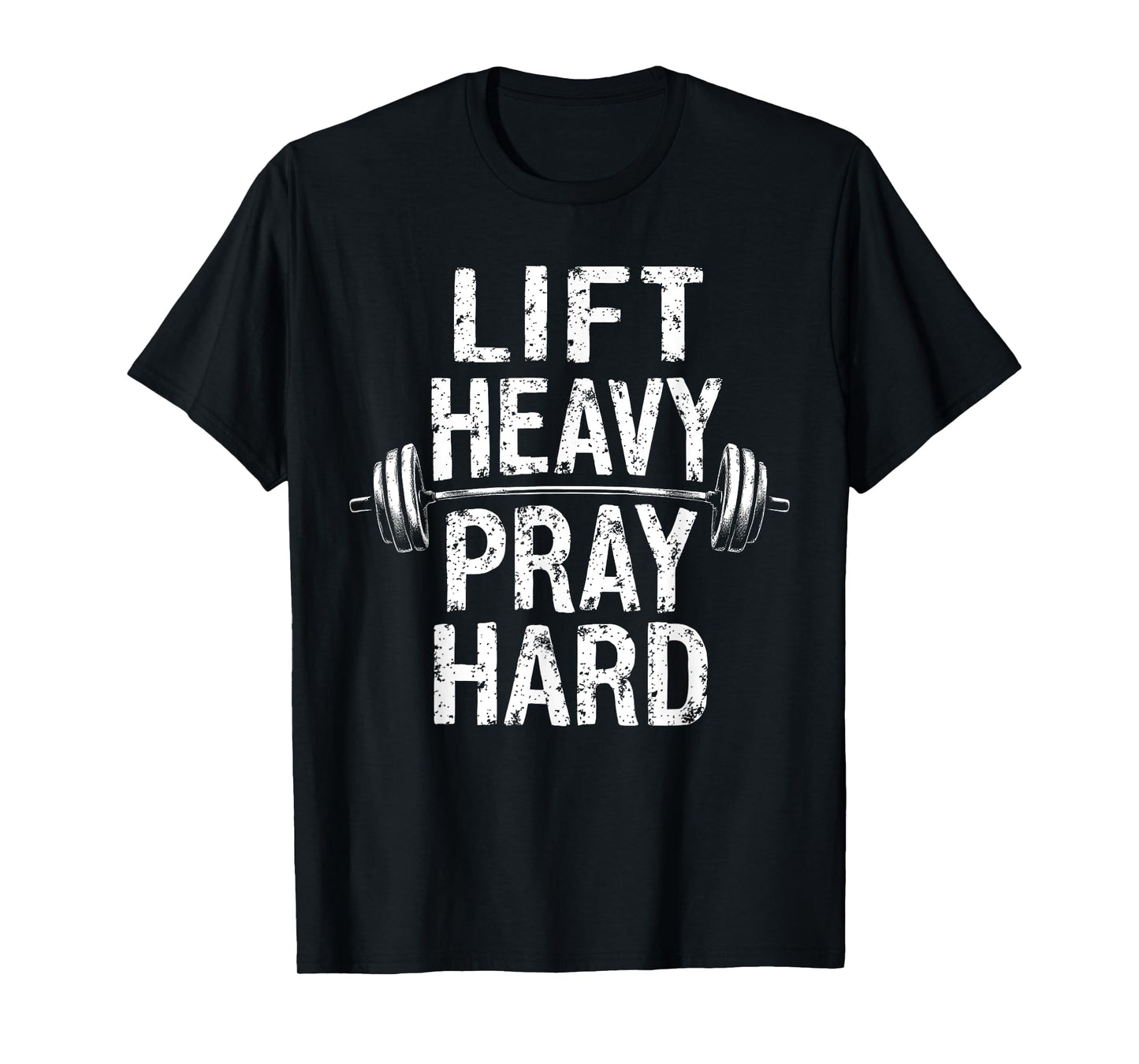 Lift Heavy Pray Hard Jesus Gym Weightlifter Deadlift T-Shirt