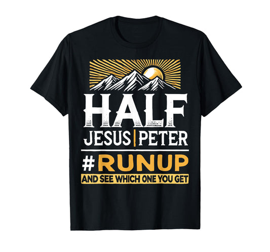 Half Jesus and Half Peter #Runup Christians T-Shirt