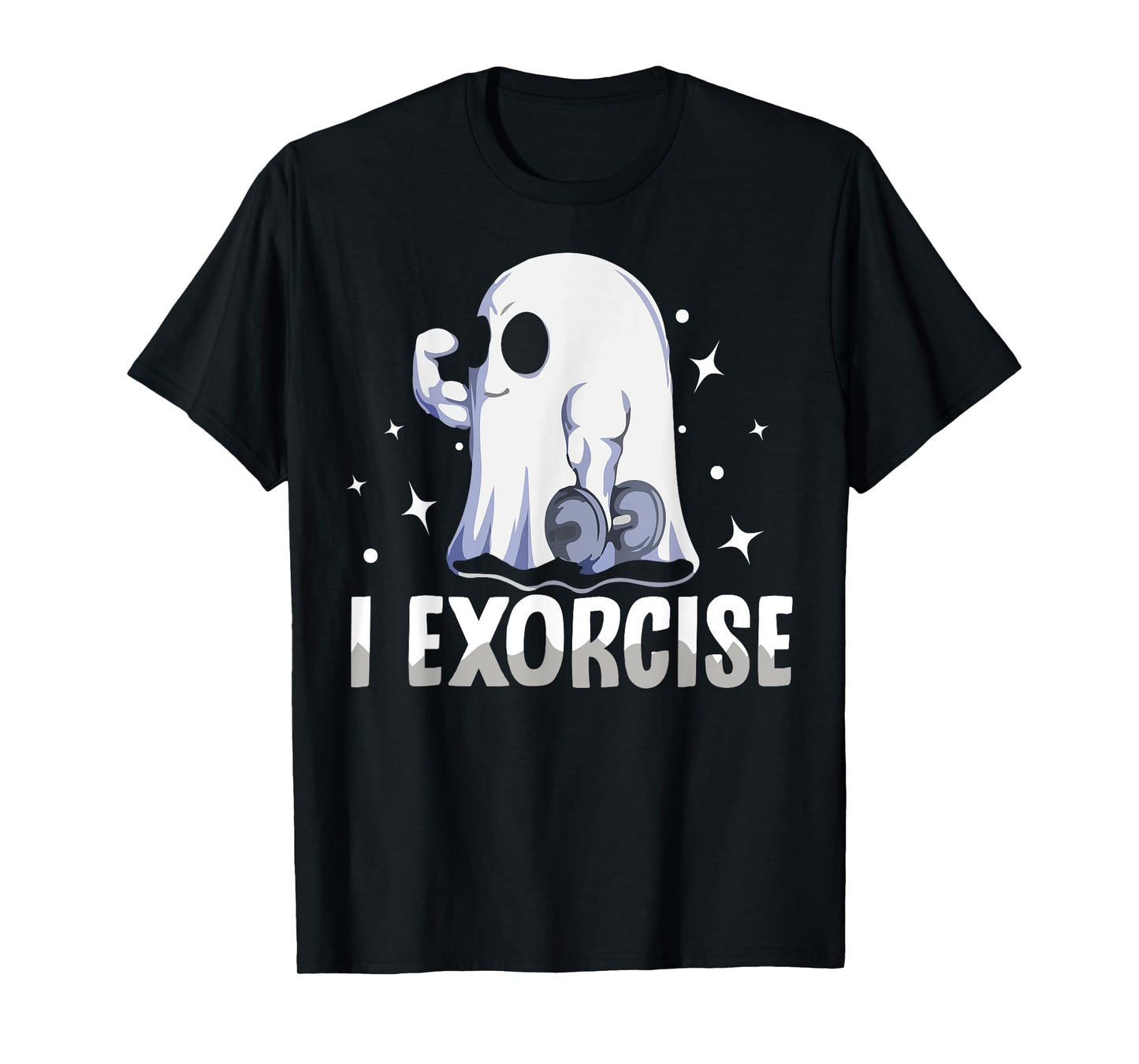 Funny Gym Exercise Workout Spooky Halloween Ghost I Exorcise T-Shirt