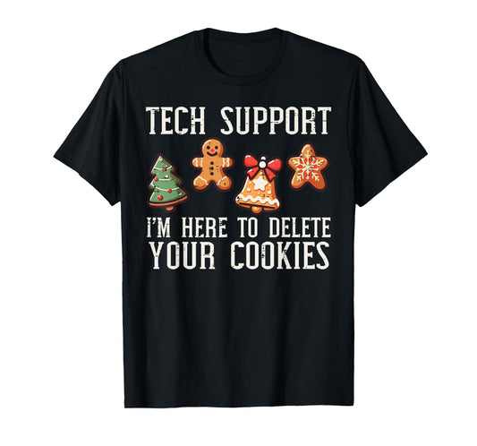 Christmas Tech Support Here To Delete Cookies Xmas Men Women T-Shirt