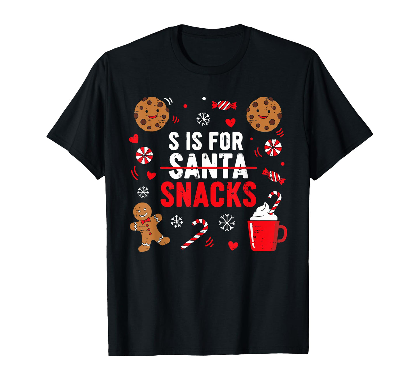 S is for Snacks Not Santa Funny Christmas Candy Cookie Kids T-Shirt