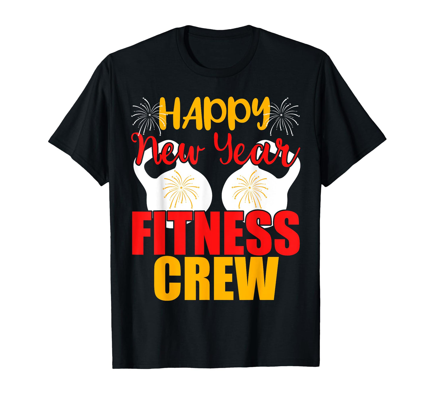 Happy New Year Fitness Crew Gym Muscular Tee T-Shirt