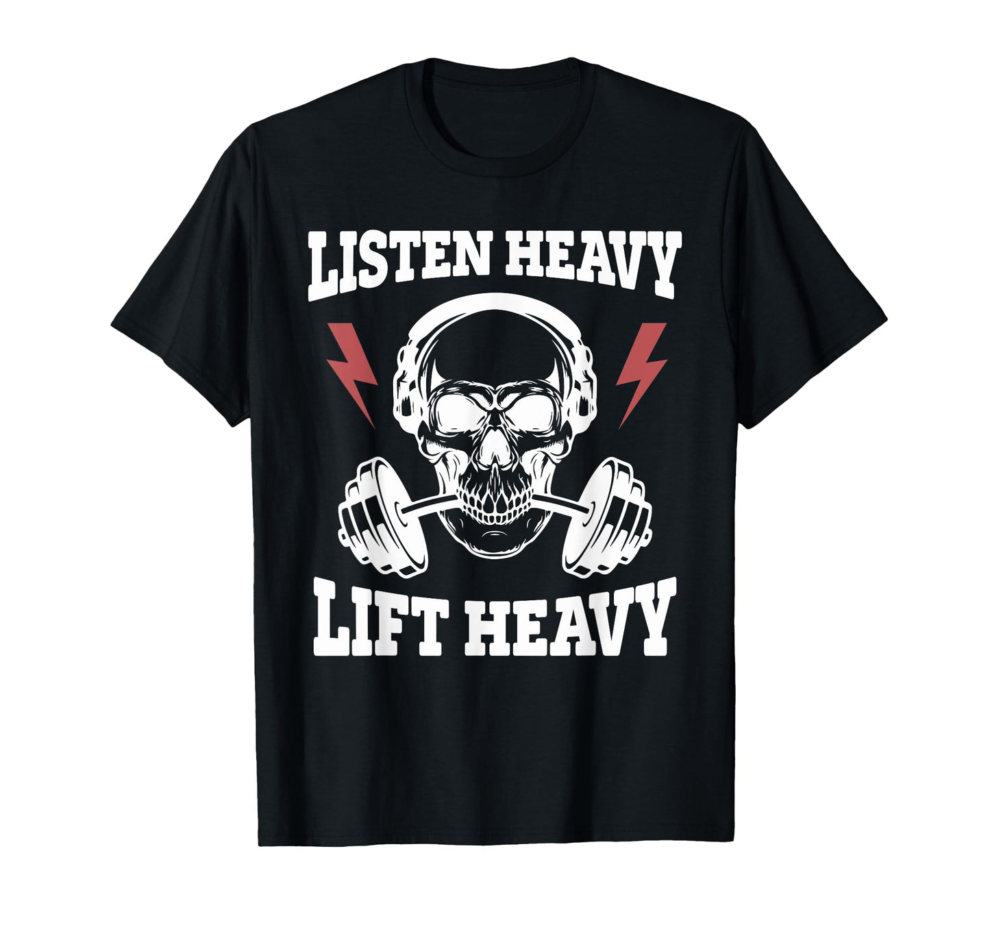 Listen Heavy Lift Heavy Apparel T-Shirt
