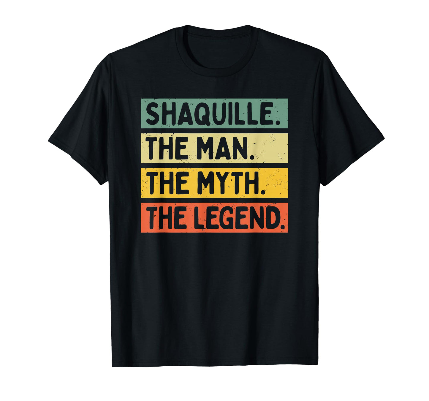 Shaquille The Man The Myth The Legend Funny Personalized T-Shirt