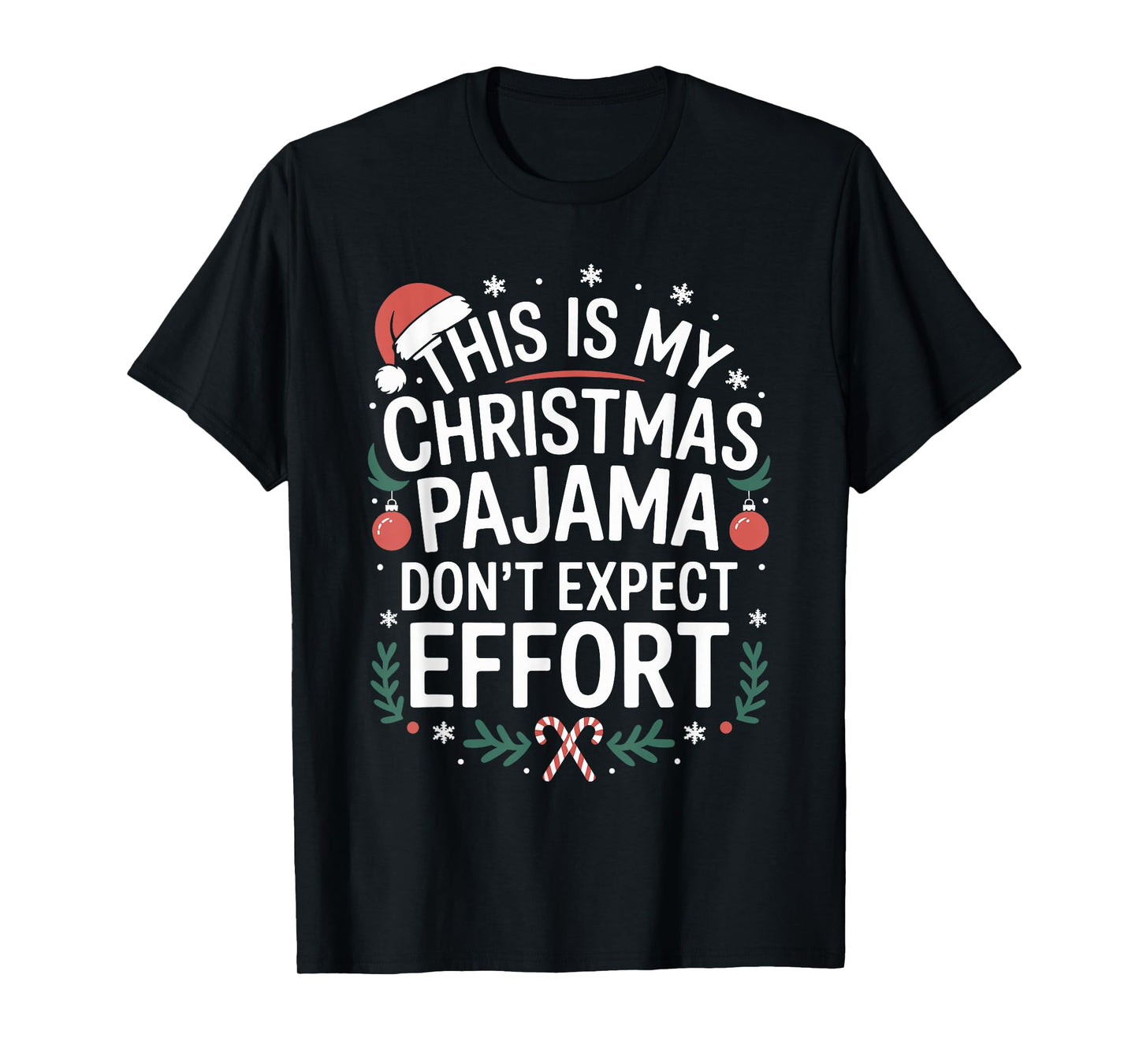 Funny Christmas Pajama Humor Xmas for Men Women Kids T-Shirt