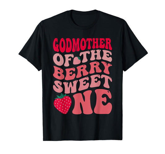 Godmother Of The Berry Sweet One Strawberry First Birthday T-Shirt