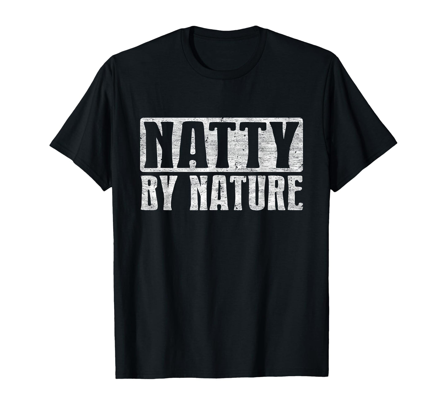 Natty by Nature, Natural Body Funny Bodybuilding Quotes T-Shirt