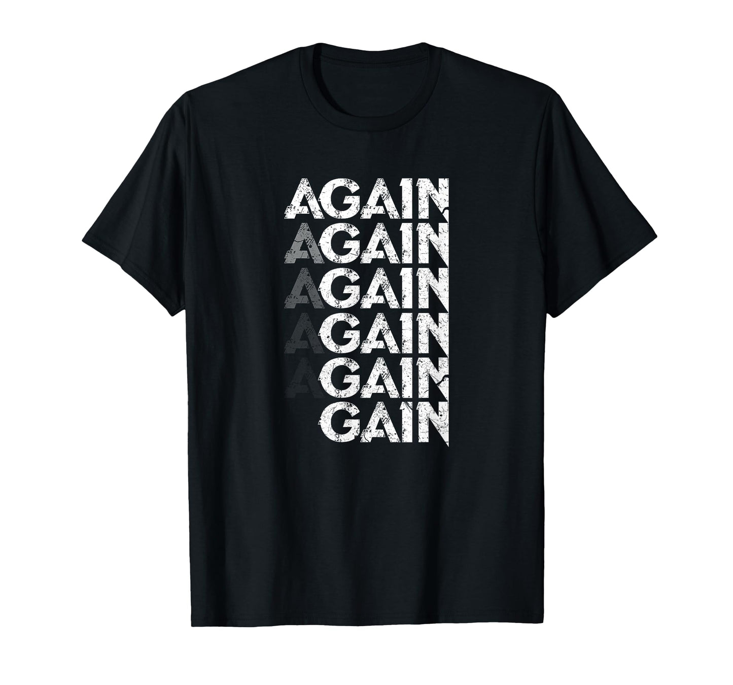 Again Gain Funny Bodybuilding Gym Workout Gift T-Shirt
