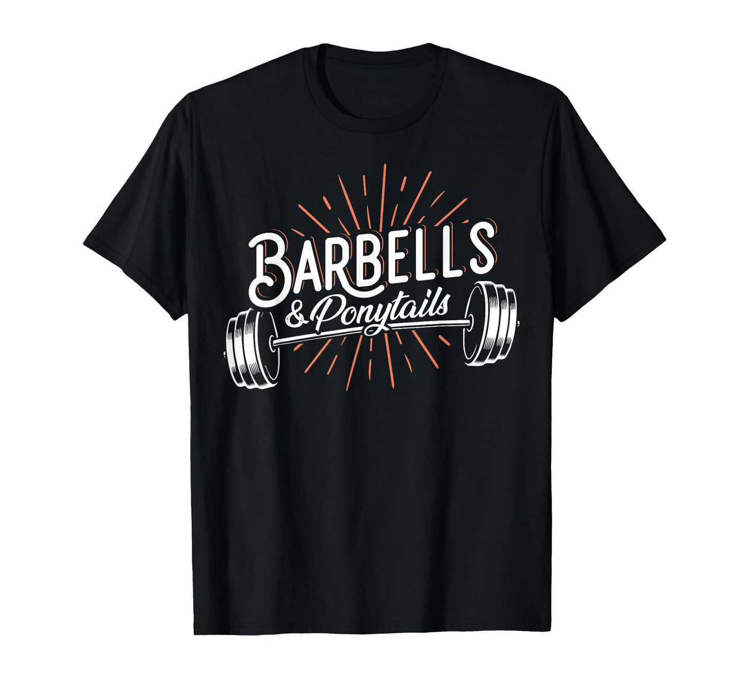 Barbells And Ponytails - Pump Covers Motivational Fitness T-Shirt