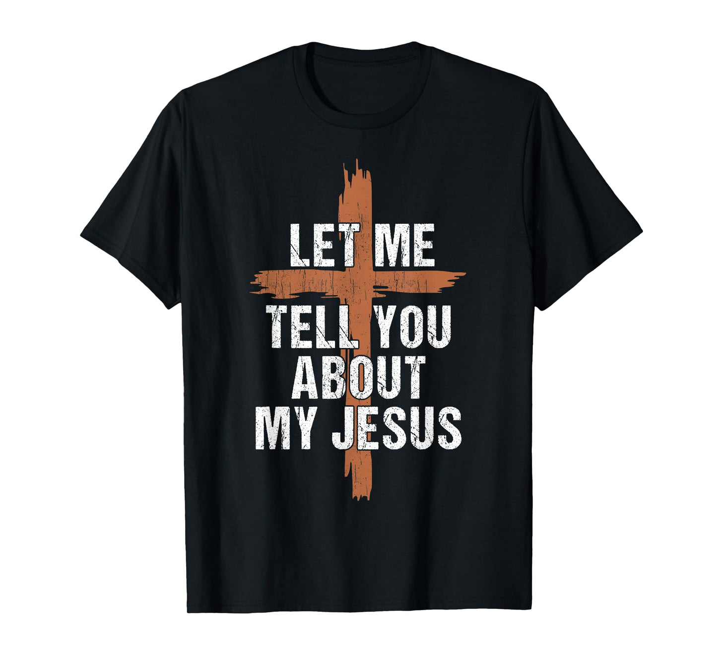Men Let Me Tell You About My Jesus Dad Boy Women Christian T-Shirt