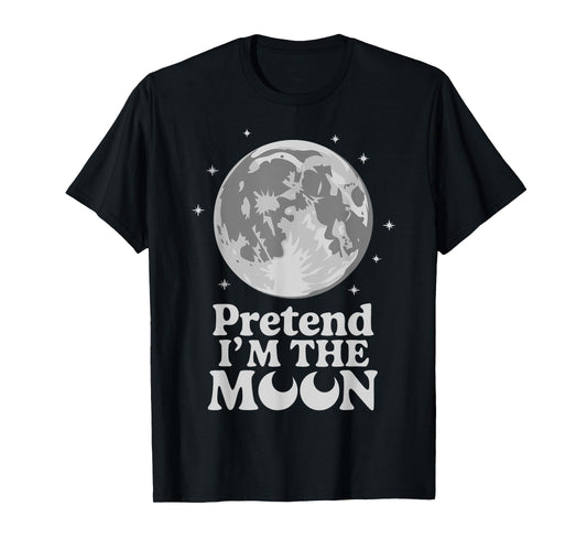 Pretend I'm The Moon T-Shirt