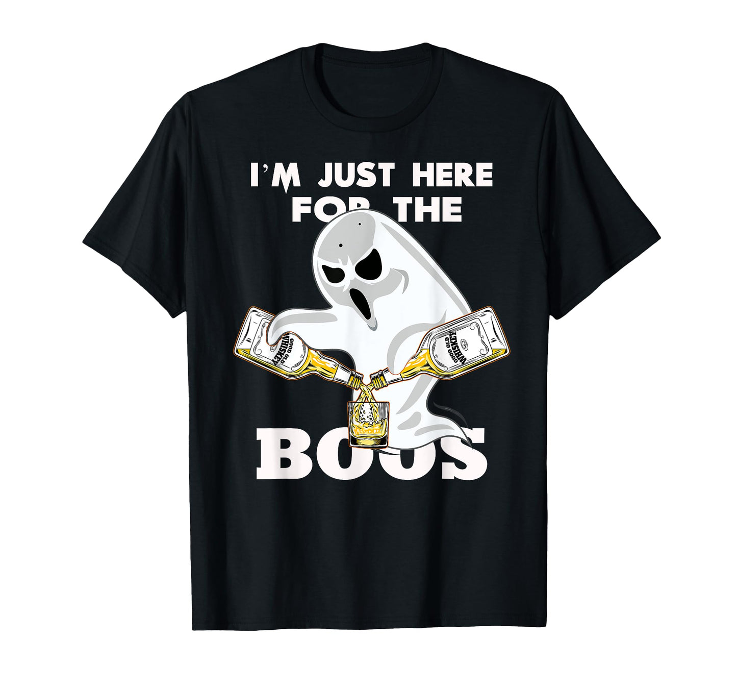 I'M JUST HERE FOR THE BOOZE SHIRT | Halloween | Ghost | Gift T-Shirt