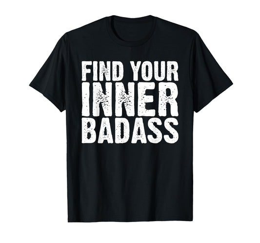 Find Your Inner Badass Weightlifting T-Shirt
