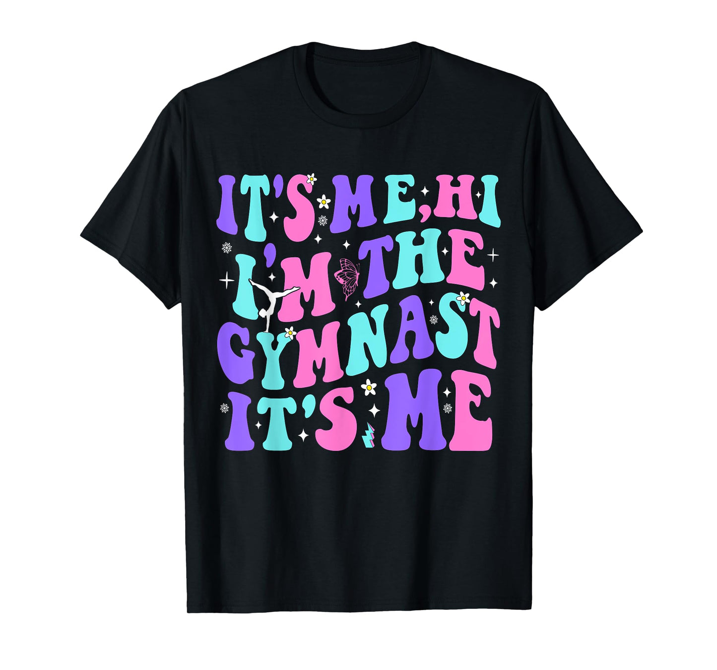 It’s Me Hi I’m The Gymnast It’s Me Exercise Lovers Girls T-Shirt