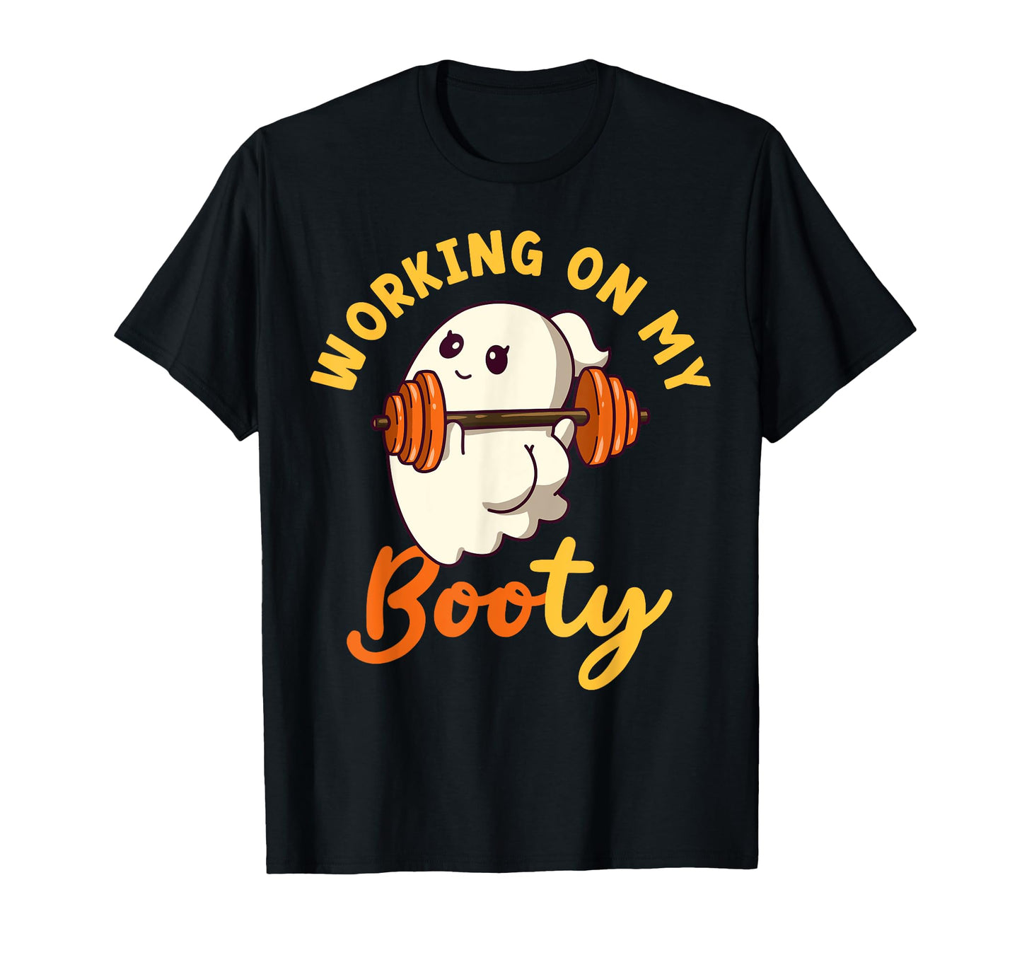 Working On My Booty Boo-Ty Funny Halloween Gym Ghost Pun T-Shirt