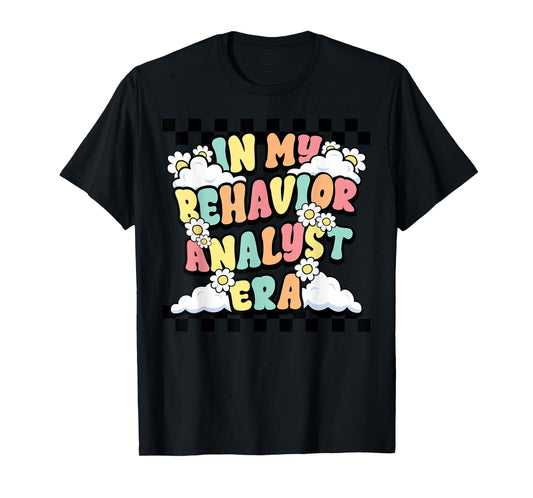 Groovy ABA RBT Therapist In My Behavior Analyst Era Teacher T-Shirt