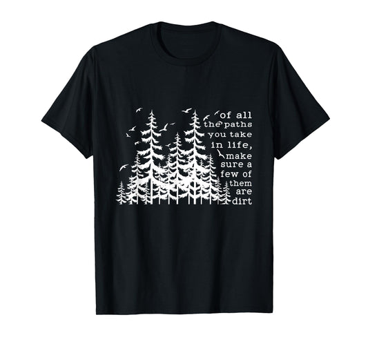 Of all the paths you take in life quote by John Muir Camper T-Shirt