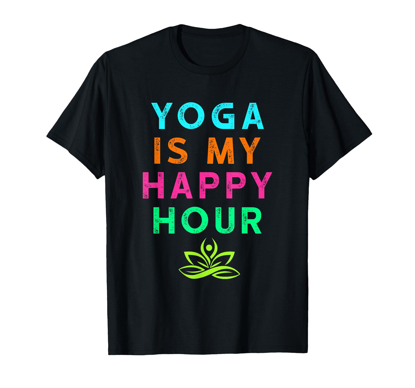 Yoga Is My Happy Hour Vintage Funny Yoga Saying T-Shirt