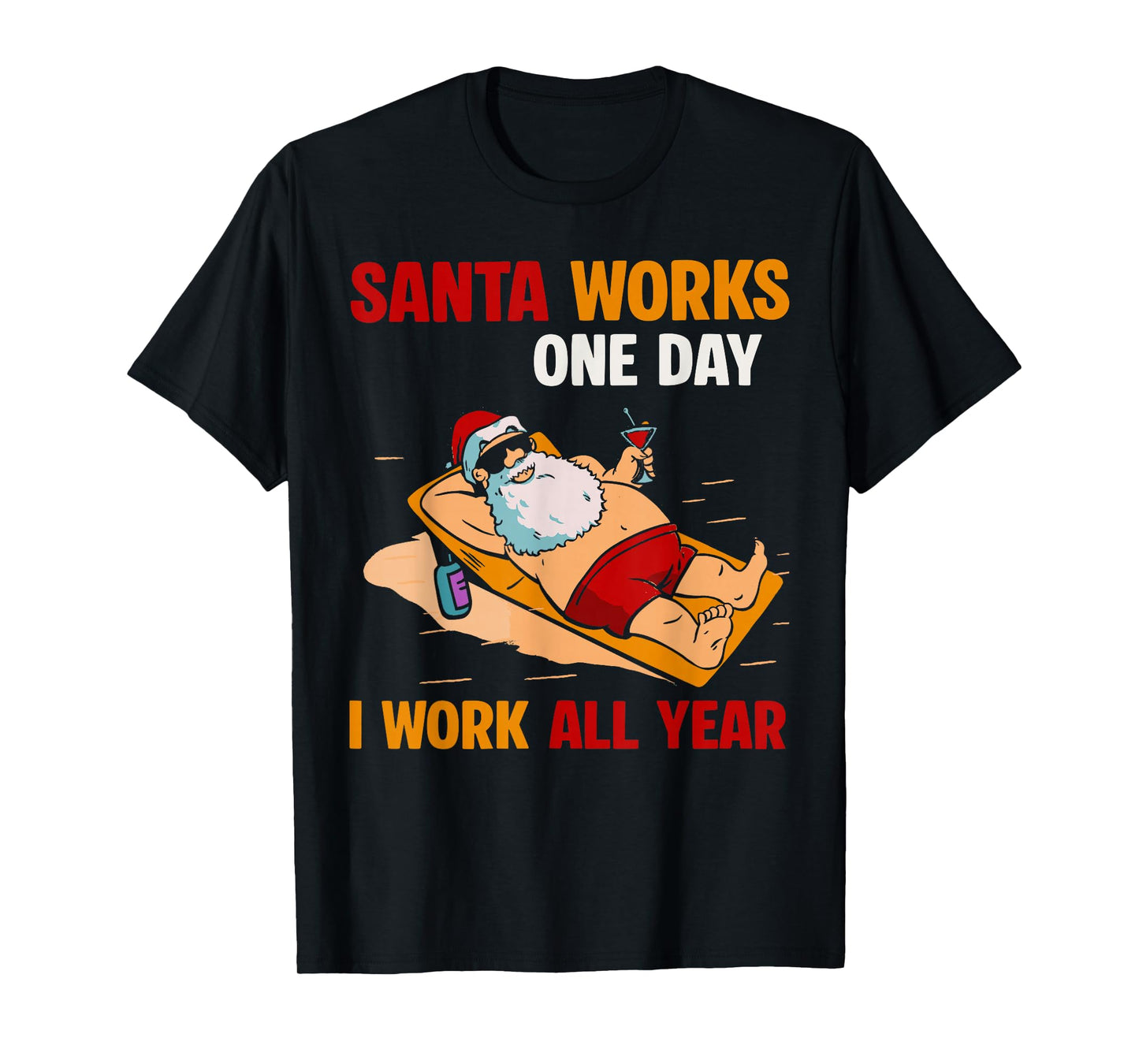Santa Works One Day Christmas Santa Xmas Family Celebration T-Shirt