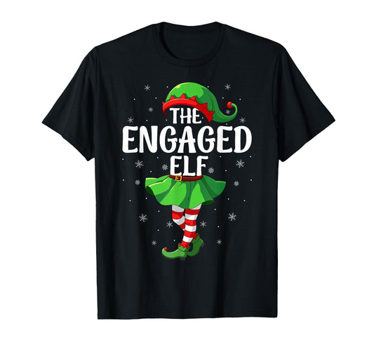 Engaged Elf Christmas Girls Women Elf Squad Xmas Family T-Shirt